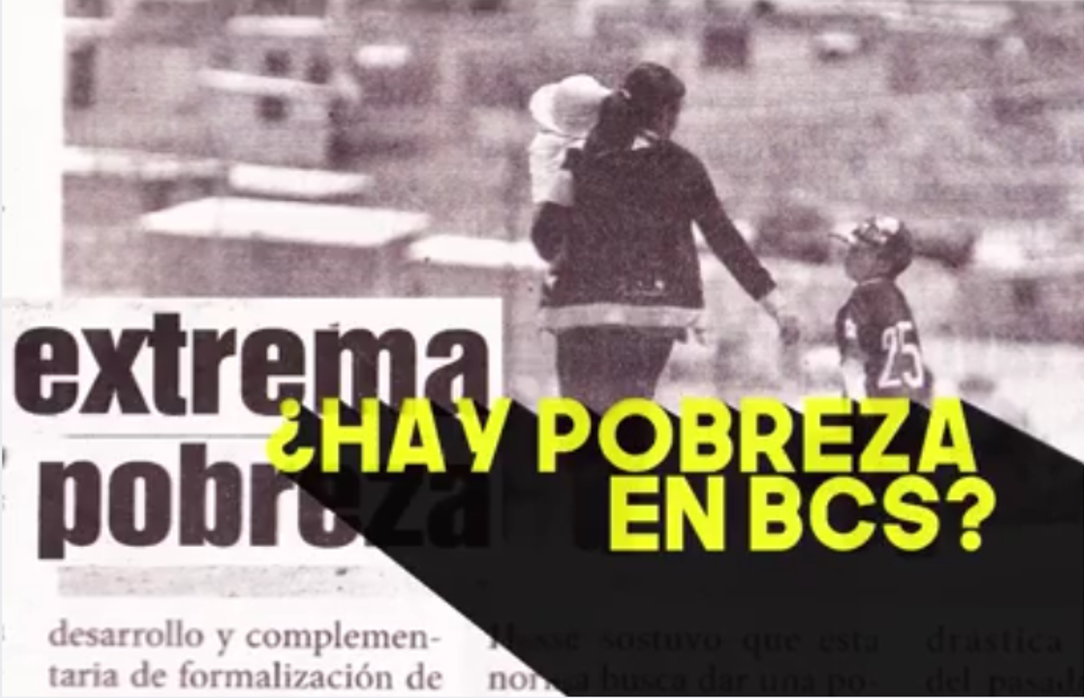 El 58% de las personas en situación de pobreza en BCS seguirá así el resto de su vida