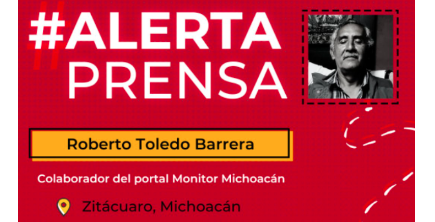 3 hombres asesinan en Michoacán al periodista Roberto Toledo