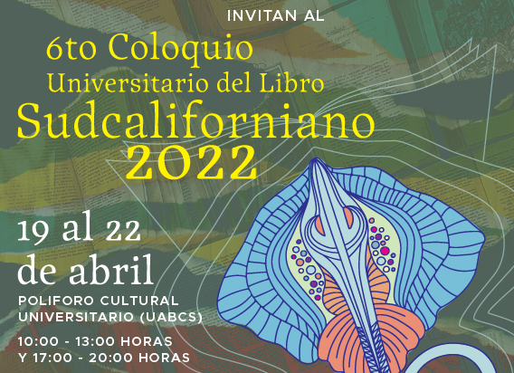 Un acercamiento a Sudcalifornia desde los libros: Coloquio Universitario