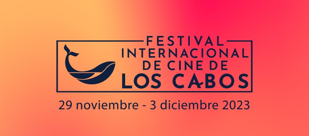 Cancelan edición 2023 del Festival Internacional de Cine de Los Cabos
